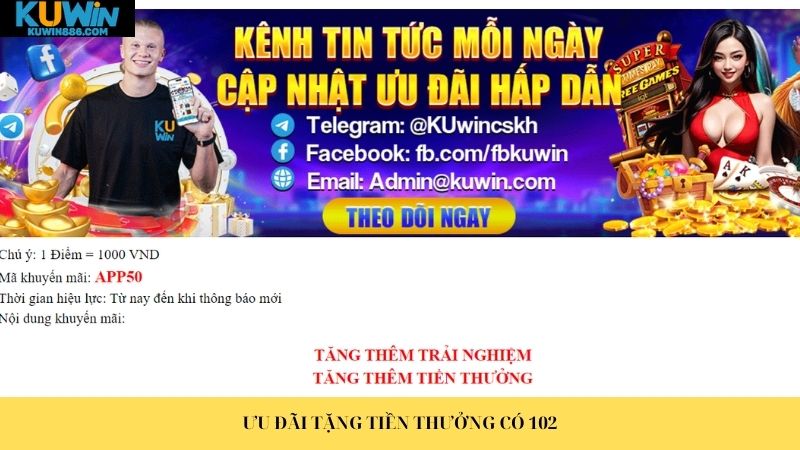 Ưu đãi, khuyến mãi tặng tiền thưởng có 102