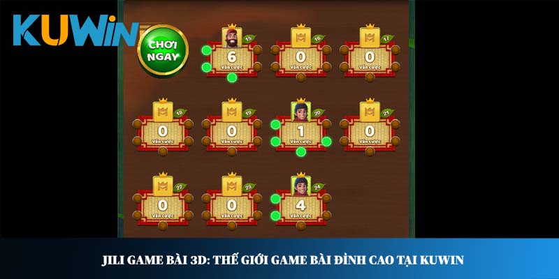 JILI Game Bài 3D: Thế giới game bài đỉnh cao tại Kuwin